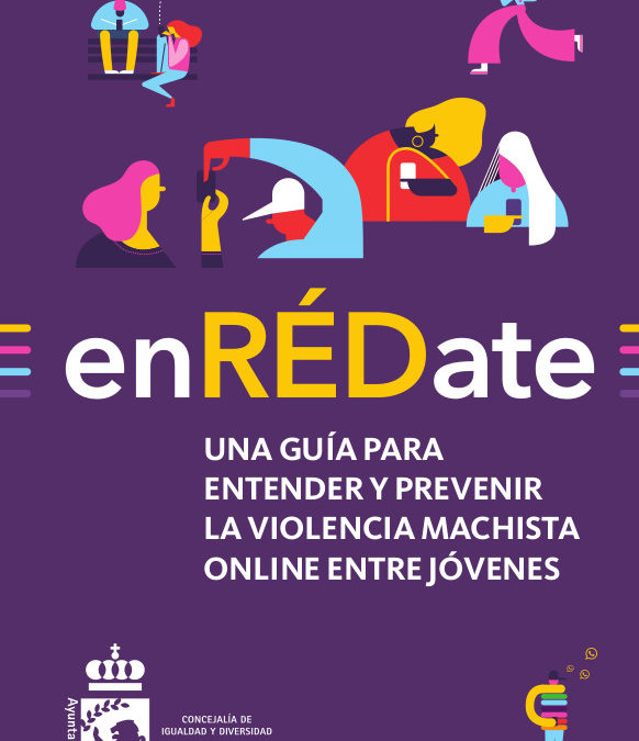 enRÉDate. Una guía para entender y prevenir la violencia machista online entre jóvenes